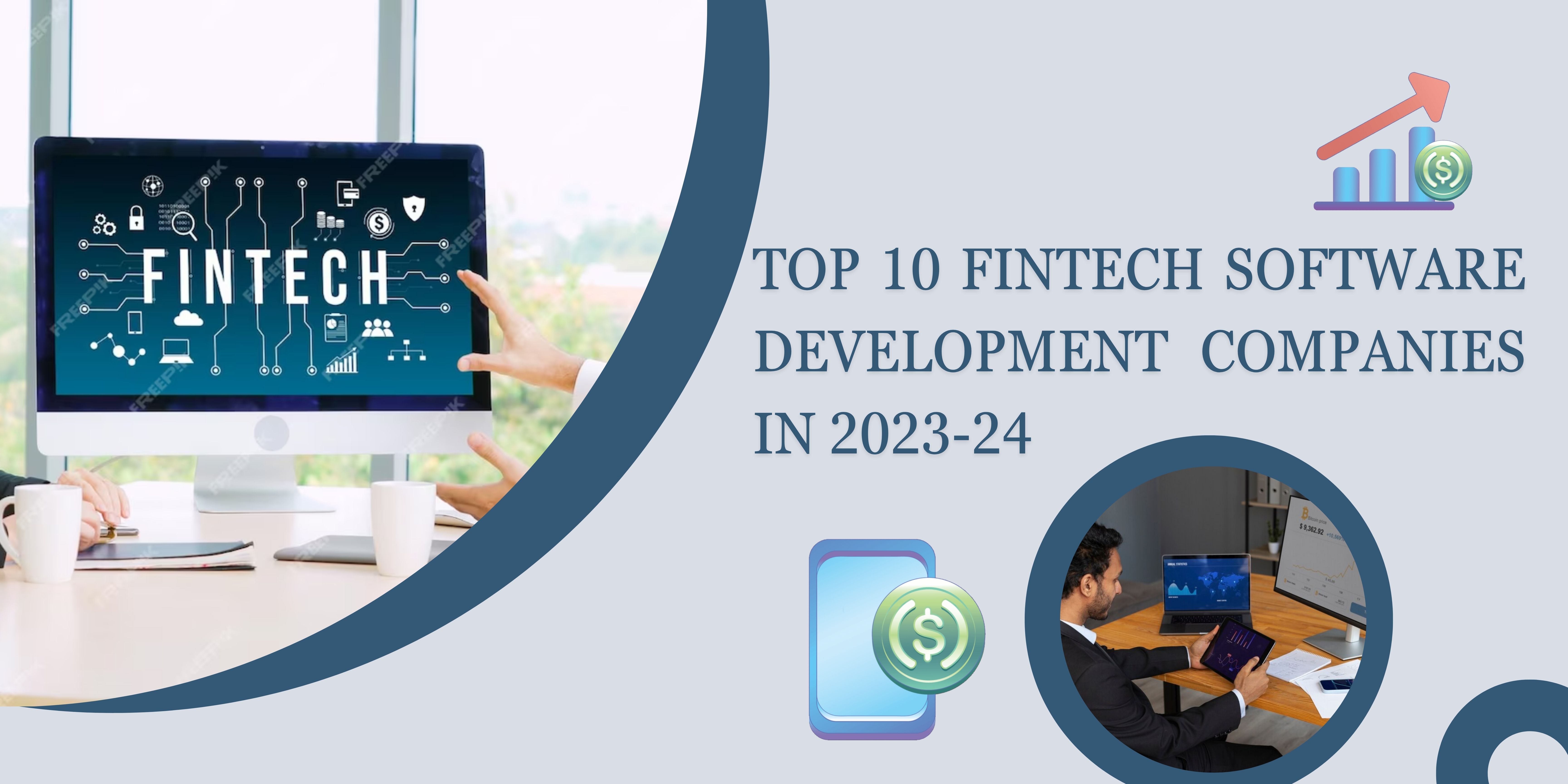 Top 10 Fintech Software Development Companies in 2023–24