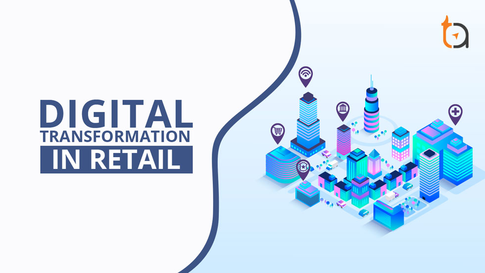 Retail Digital Transformation is Estimated To Witness High Growth Owing To Rising In-Store Shopping Experience 