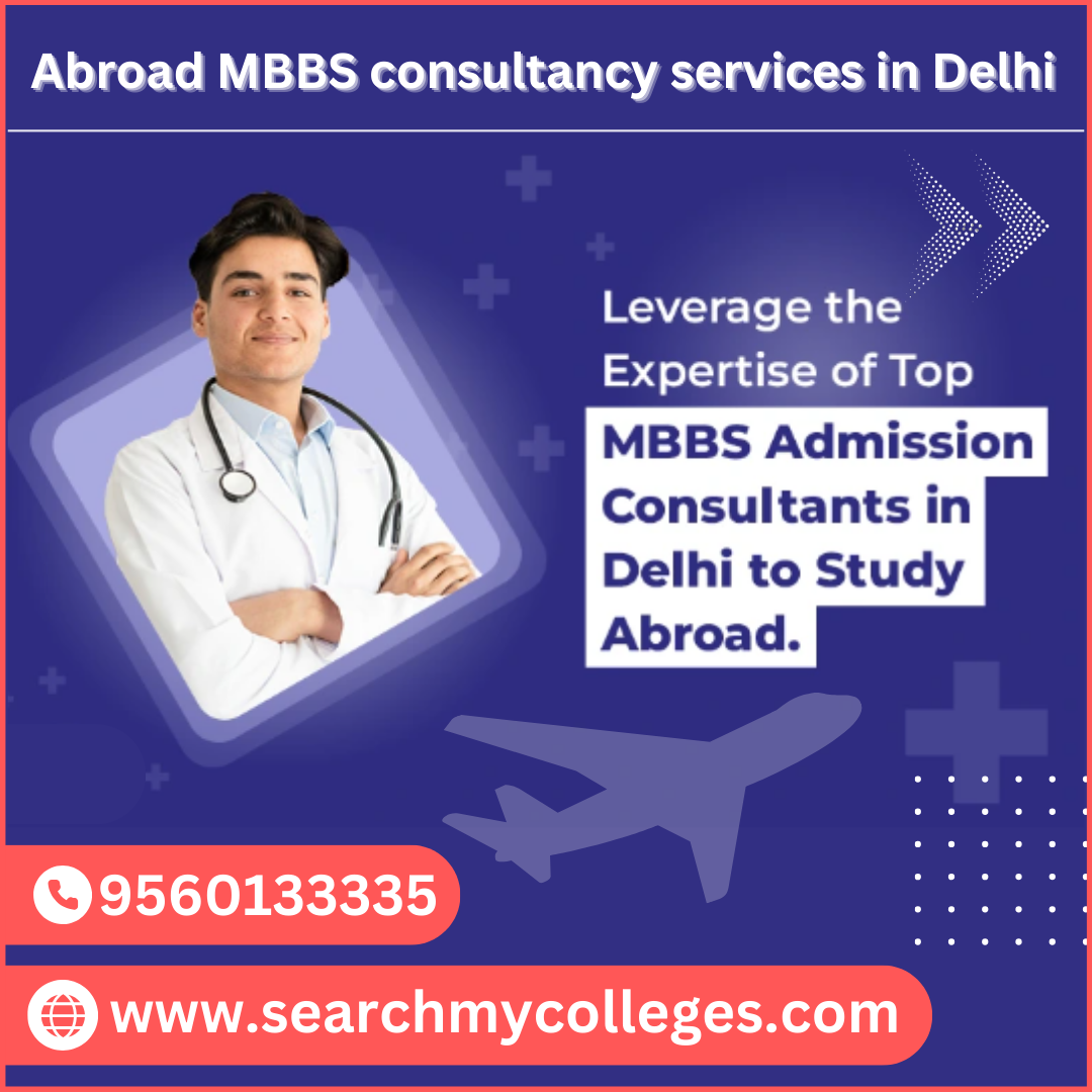 Navigating Your Medical Occupation: MBBS Study Abroad Consultants in Delhi