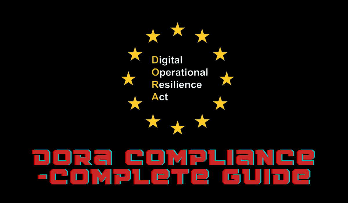 A Comprehensive Overview of DORA Compliance Regulations