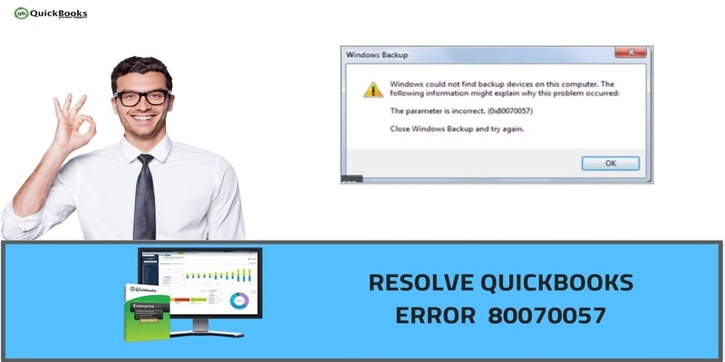 How to Fix QuickBooks Error Code 80070057?