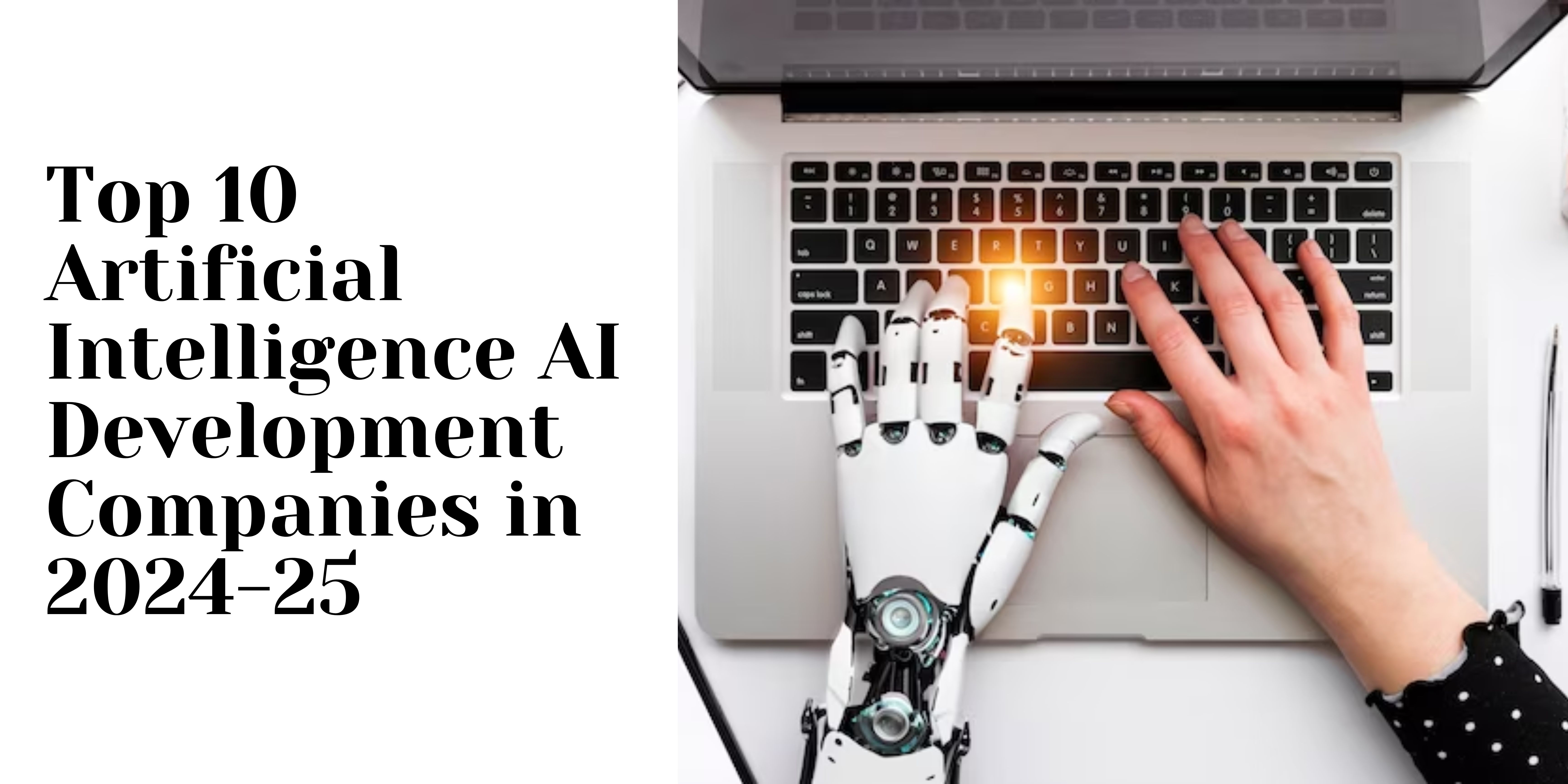 Top 10 Artificial Intelligence AI Development Companies in 2024-25