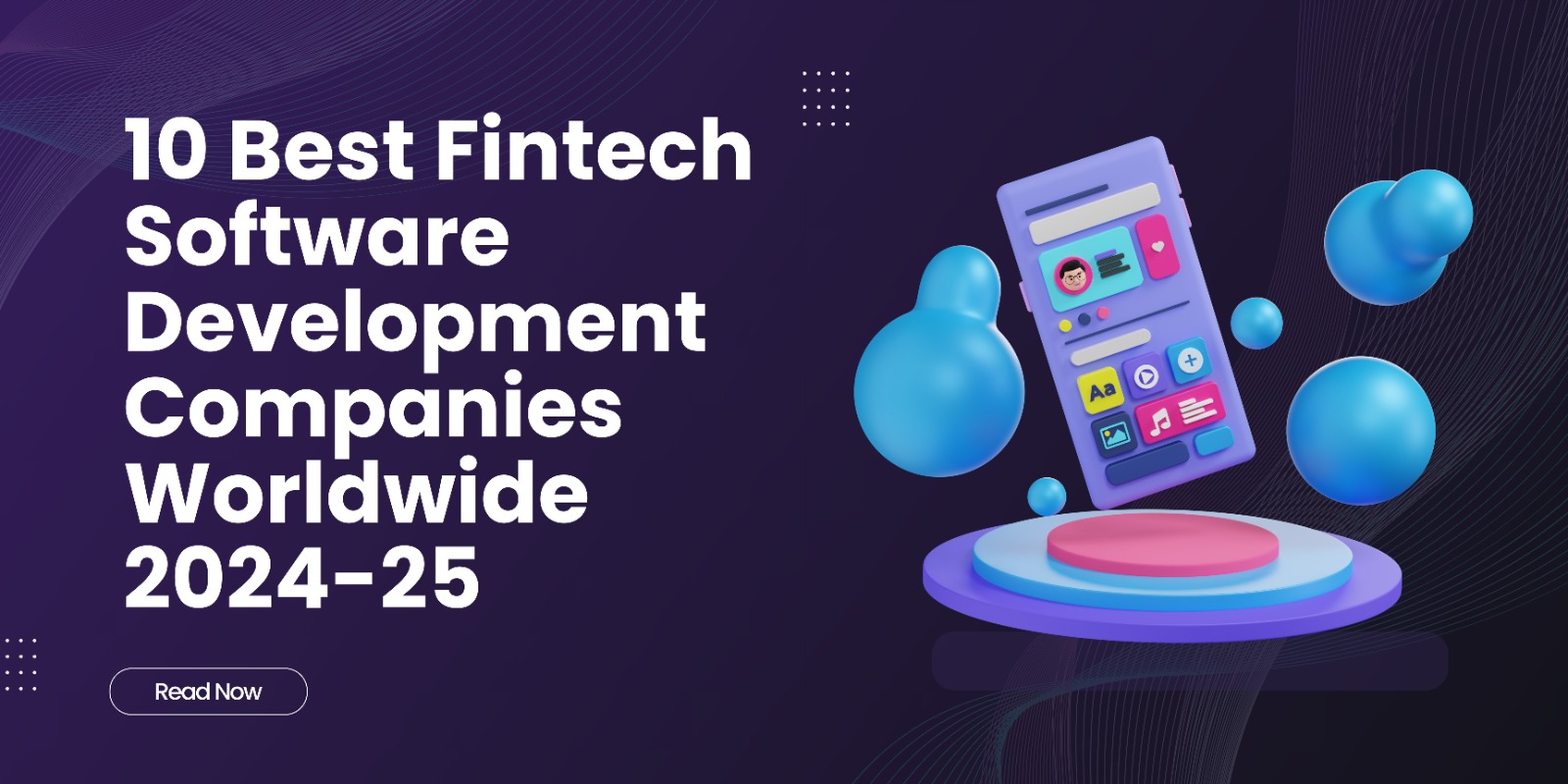 Top 10 Fintech Software Development Companies 2024–25