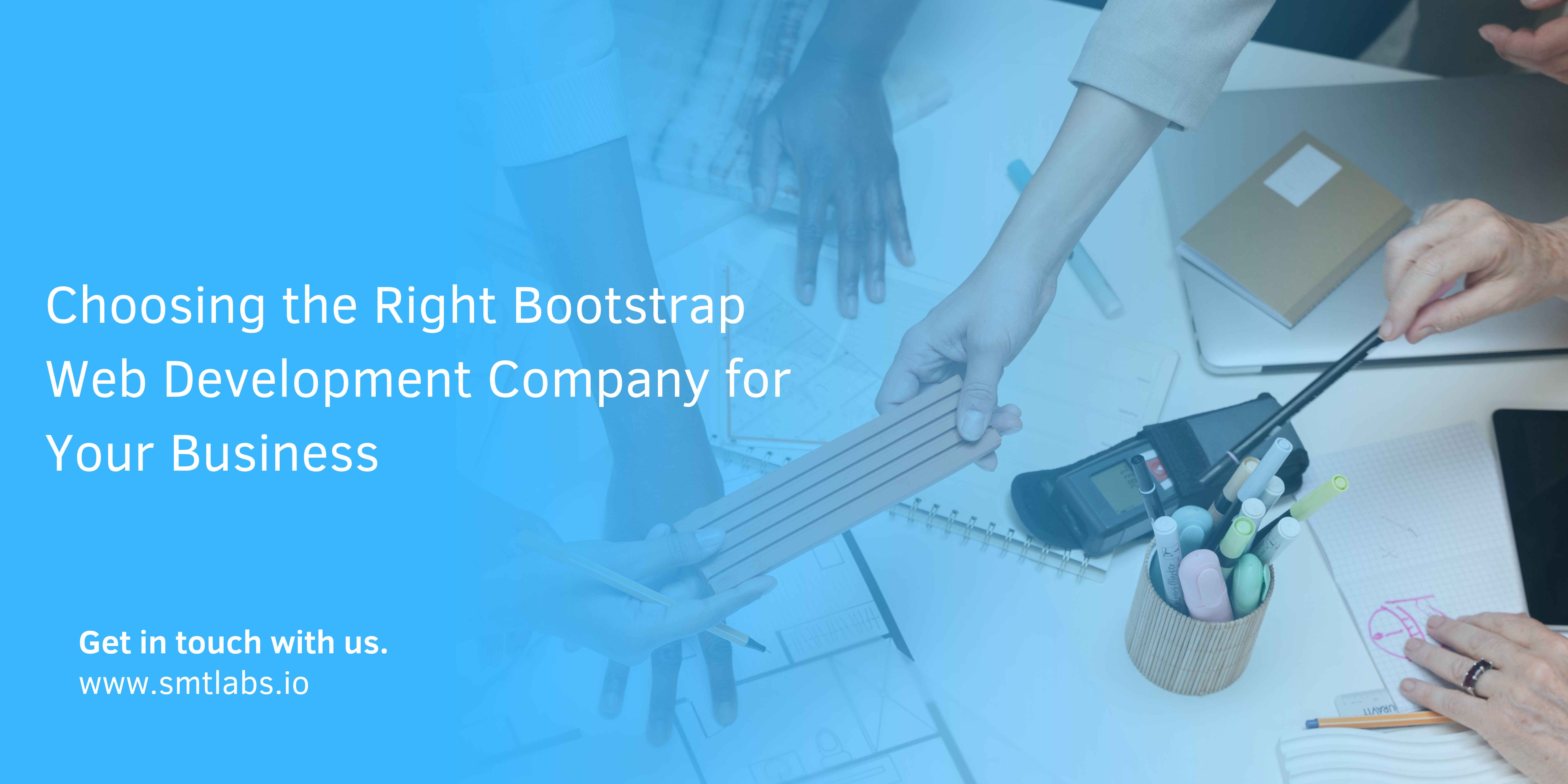 Choosing The Right Bootstrap Web Development Company For Your Business
