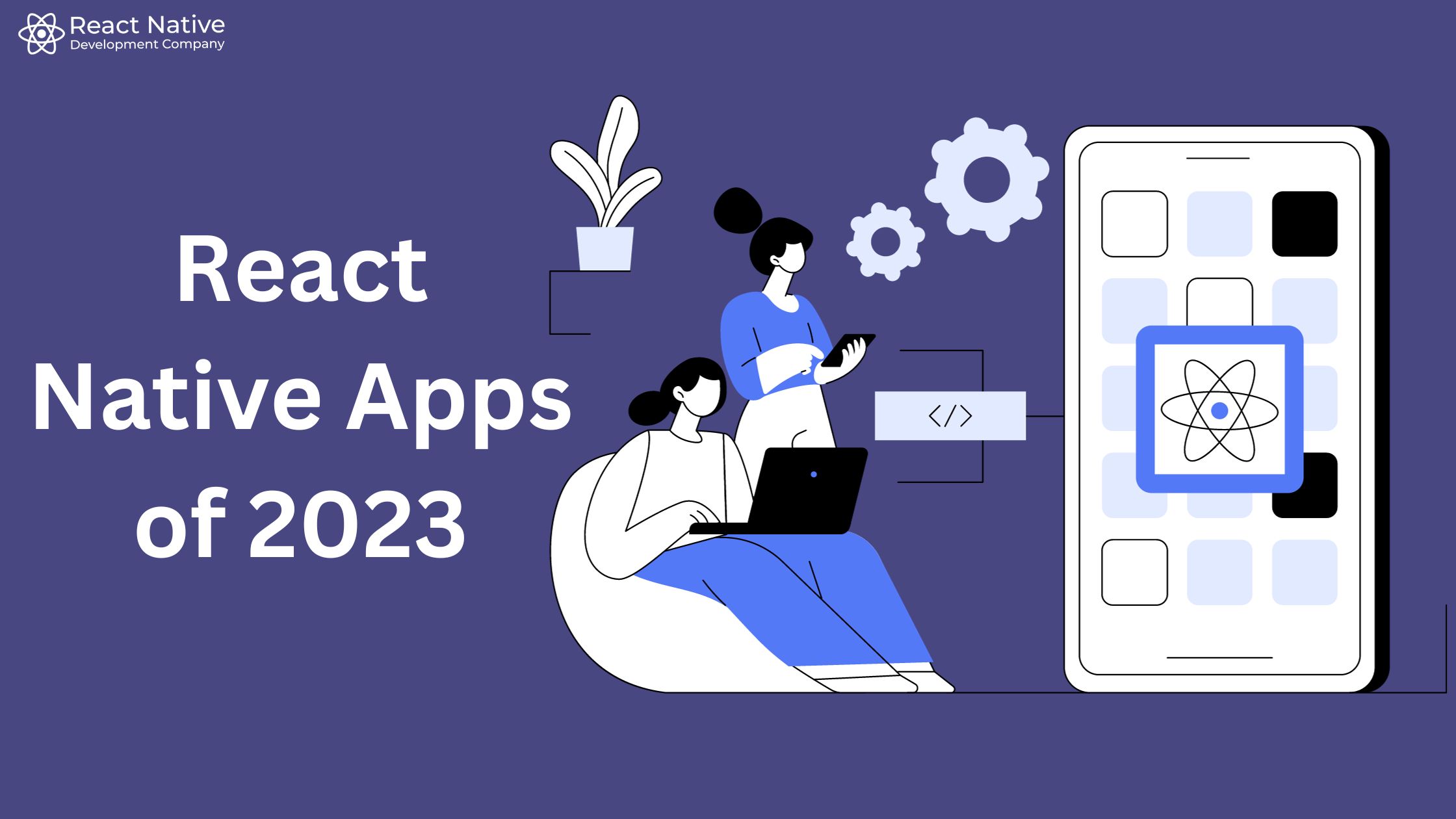 Unveiling the Power of React Native: A Game-Changer in Mobile App Development