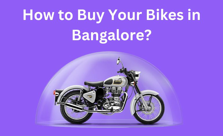 How to Buy Your Bikes in Bangalore?