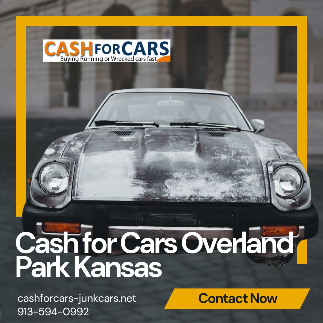 How to Get the Best Deal with Cash for Cars Overland Park Kansas – A Complete Guide for Hassle‑Free Car Selling
