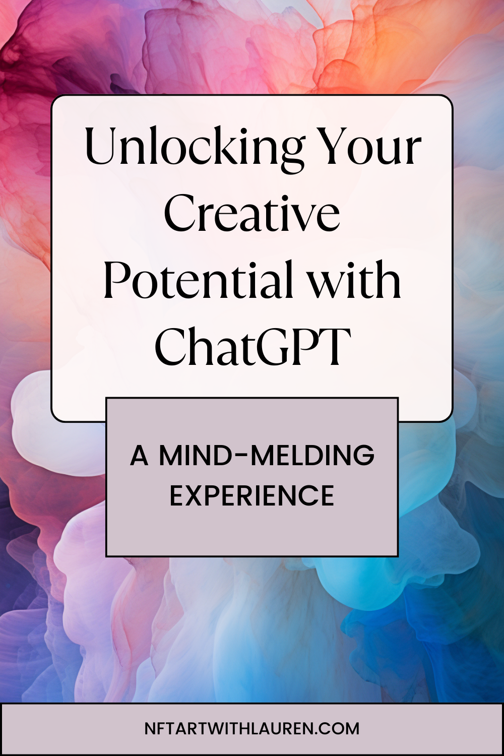 Unlocking Your Creative Potential with ChatGPT: A Mind-Melding Experience