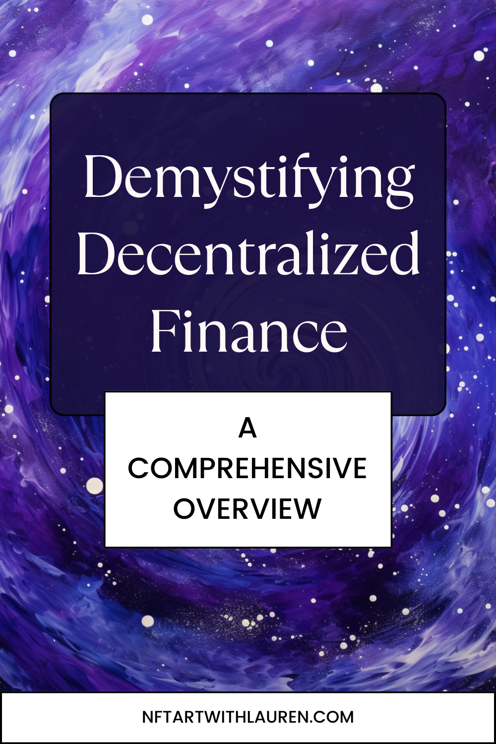 Demystifying Decentralized Finance: A Comprehensive Overview