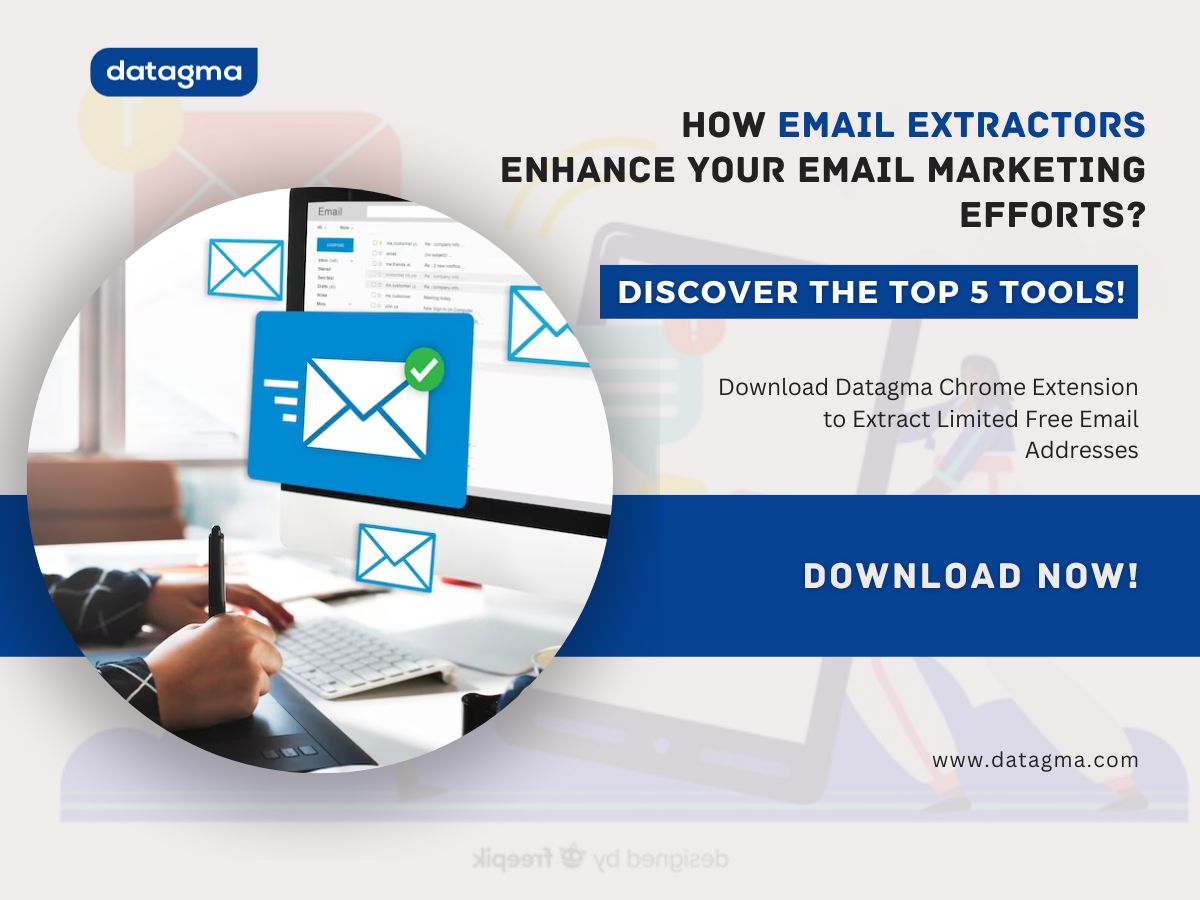How Email Extractors Enhance Your Email Marketing Efforts? Discover the Top 5 Tools.