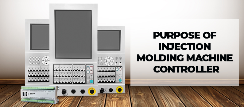 PURPOSE OF INJECTION MOLDING MACHINE CONTROLLER