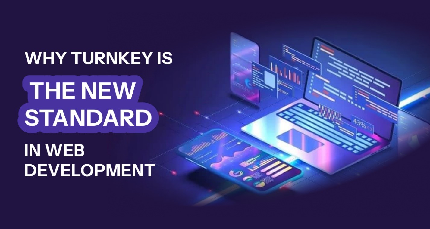 Why Turnkey Websites are the Future of Web Development