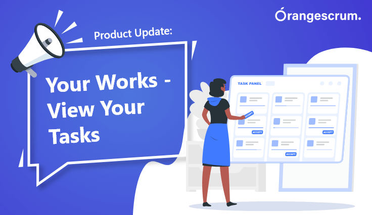Your Works - Orangescrum New Feature Has Been Released