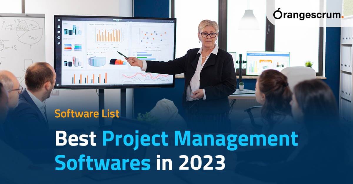 Top 15 Best Project Management Software You Need In 2023