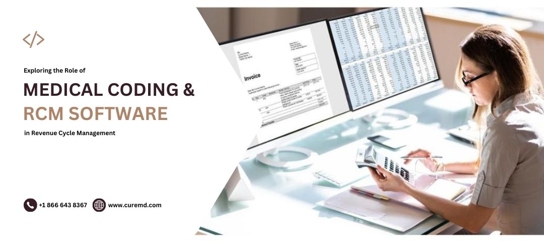 Exploring the Role of Medical Coding and RCM Software in Streamlining Revenue Cycle Management