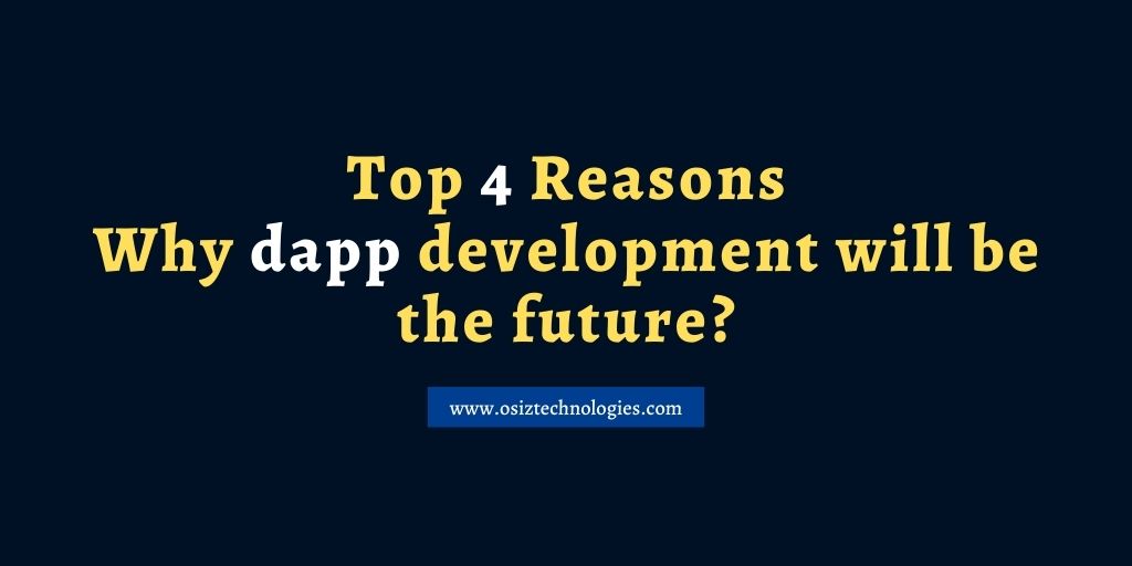 Why dapp development will be the future?