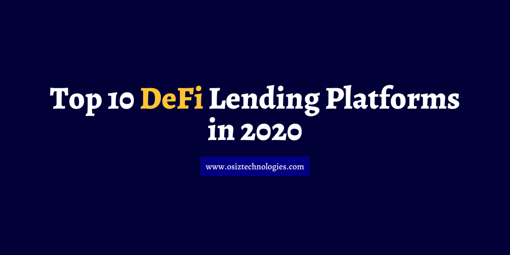 Top 10 DeFi Lending Platforms In 2020