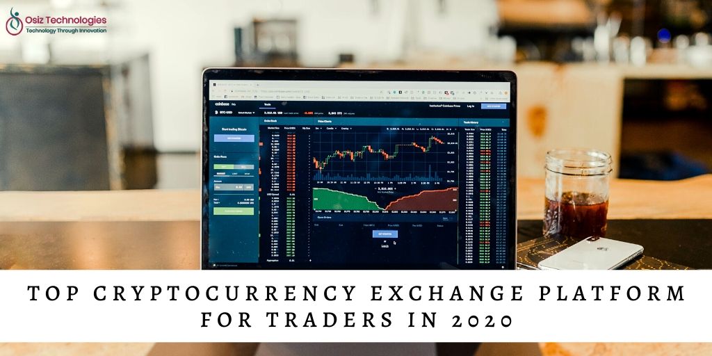 Top Cryptocurrency Exchange Platform Lists for Traders in 2020 (Safe and Secure)