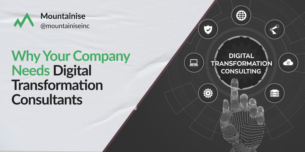 Why Your Company Needs Digital Transformation Consultants