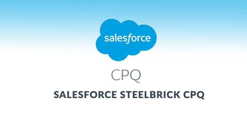 What Is SteelBrick Salesforce CPQ and Why Does It Matter?