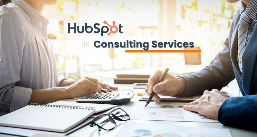 How HubSpot Consulting Can Transform Your Marketing & Sales Strategy