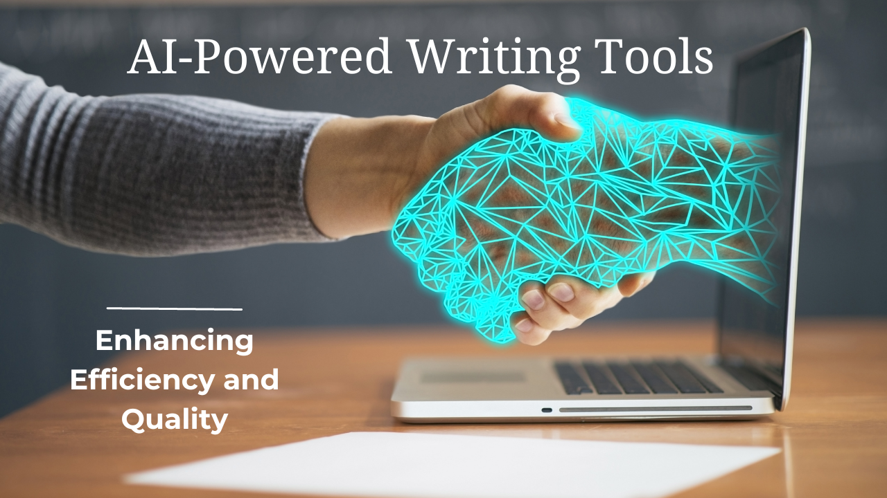 AI-Powered Writing Tools: Enhancing Efficiency and Quality