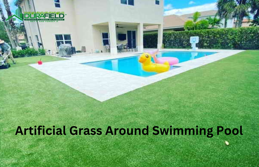 Major Reasons to Use Artificial Grass Around Swimming Pool