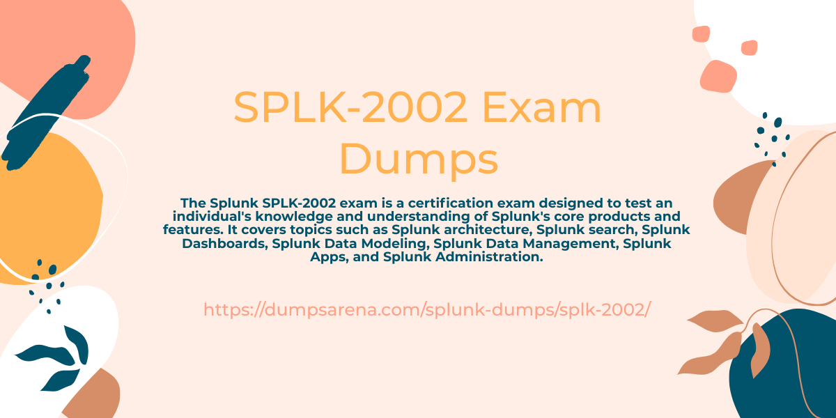 SPLK-2002 Exam Dumps - Top Exam Dumps and Real Exam Questions