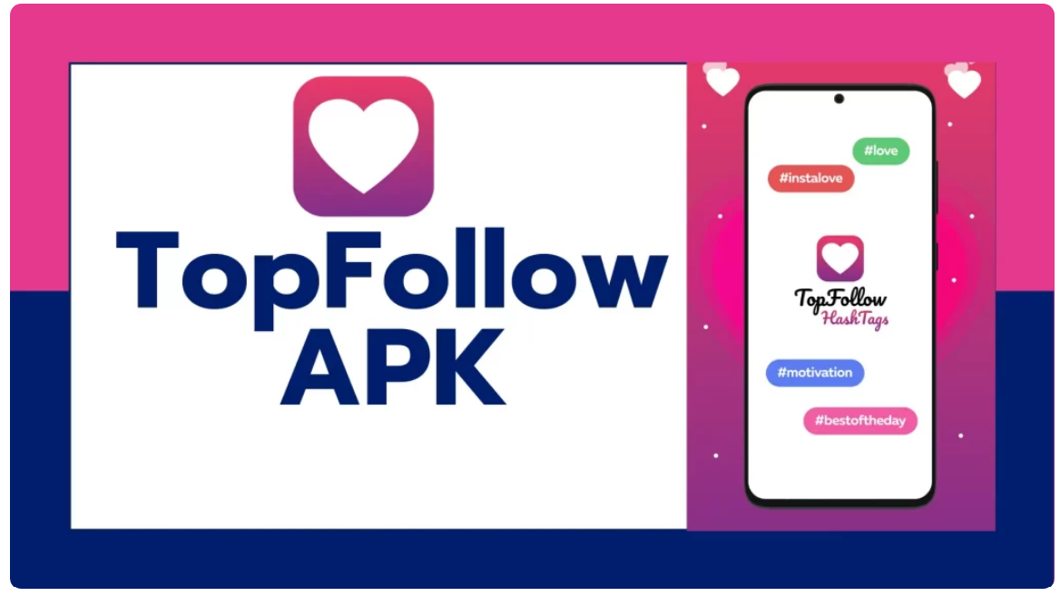 Top Follow APK: Boost Your Social Media Presence