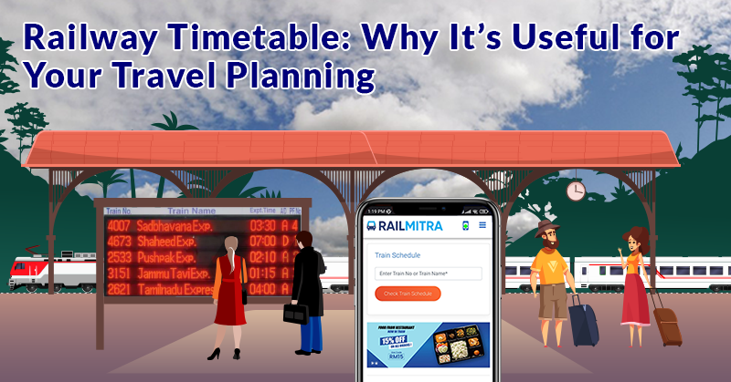 Railway Timetable: Why It’s Useful for Your Travel Planning
