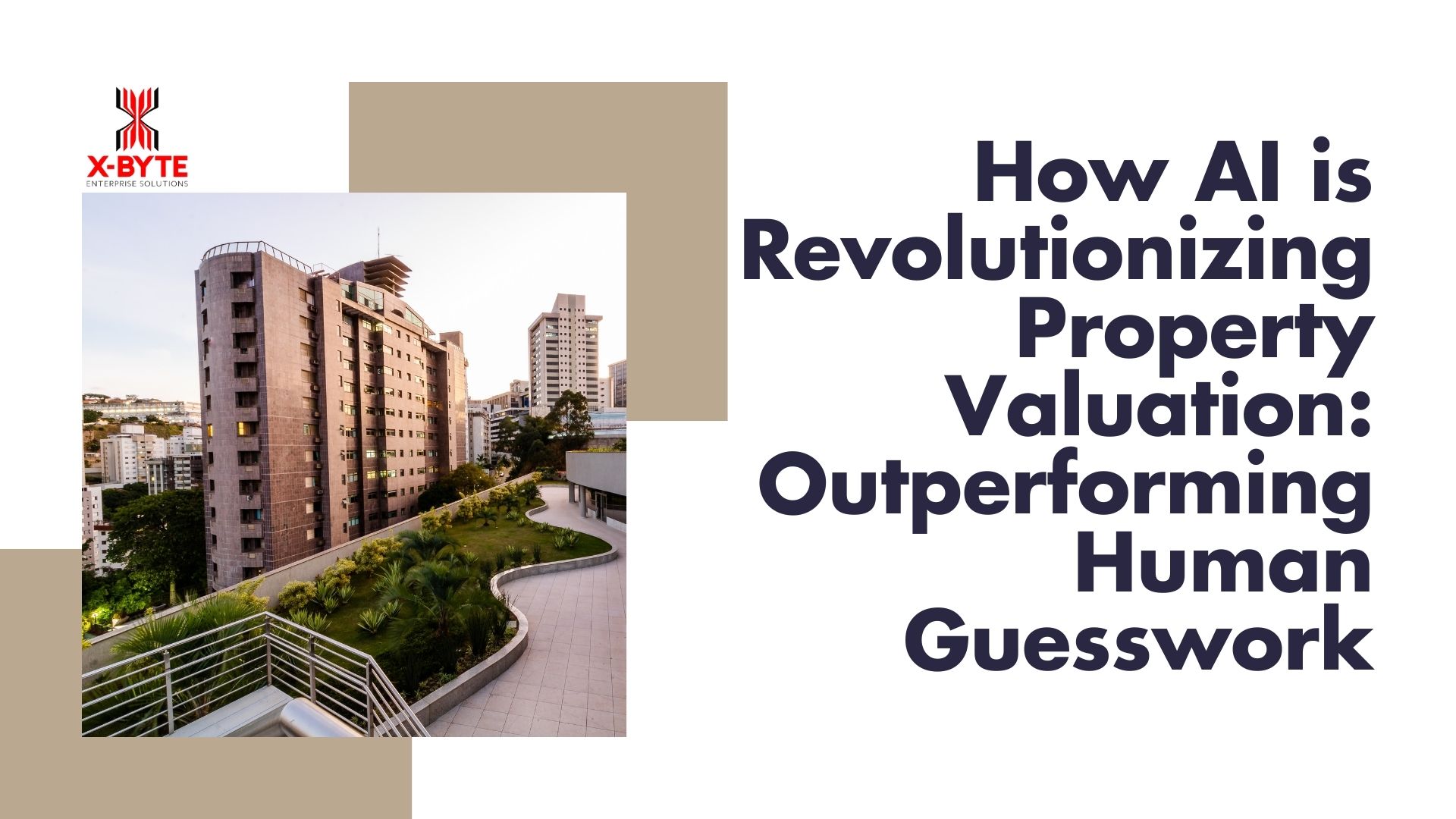 The Future of Property Valuation: How AI Outperforms Human Guesswork?