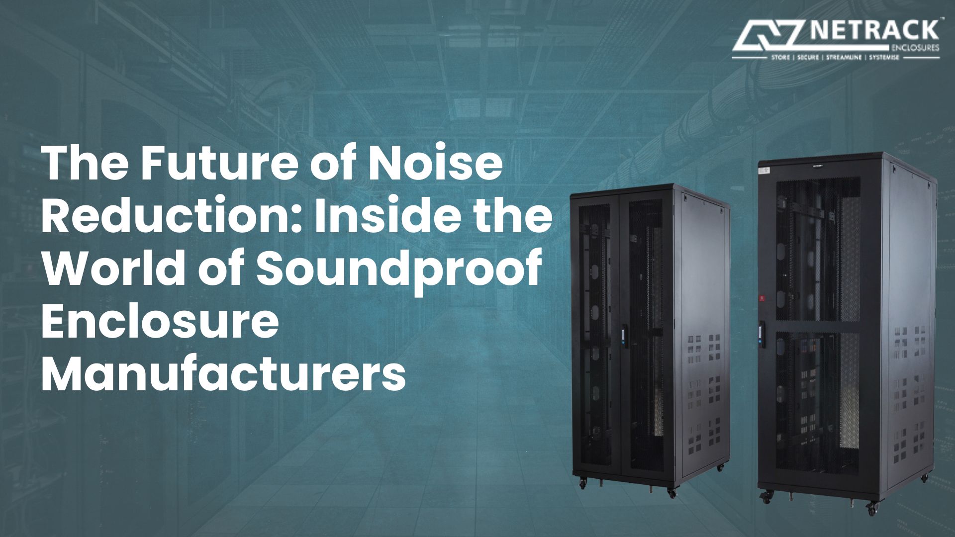 The Future of Noise Reduction: Inside the World of Soundproof Enclosure Manufacturers
