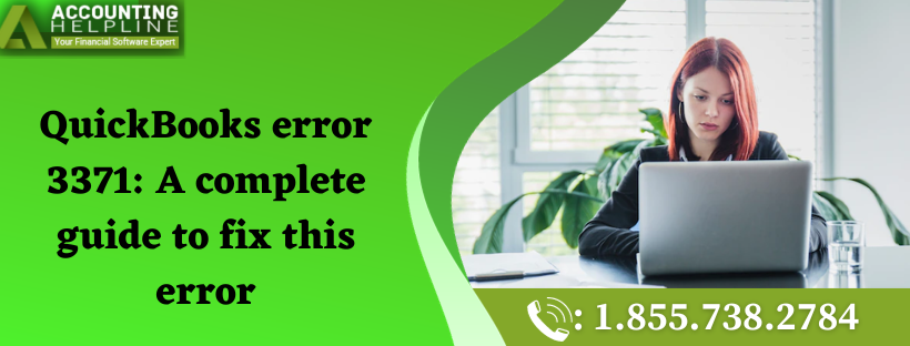 QuickBooks error 3371: A complete guide to fix this error