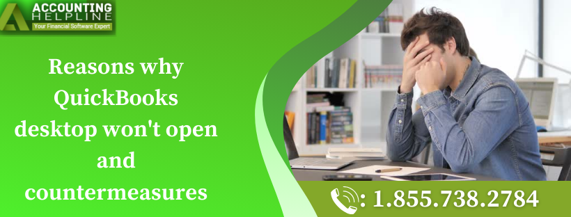 Reasons why QuickBooks desktop won't open and countermeasures