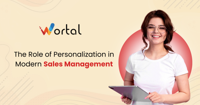 The Role of Personalization in Modern Sales Management