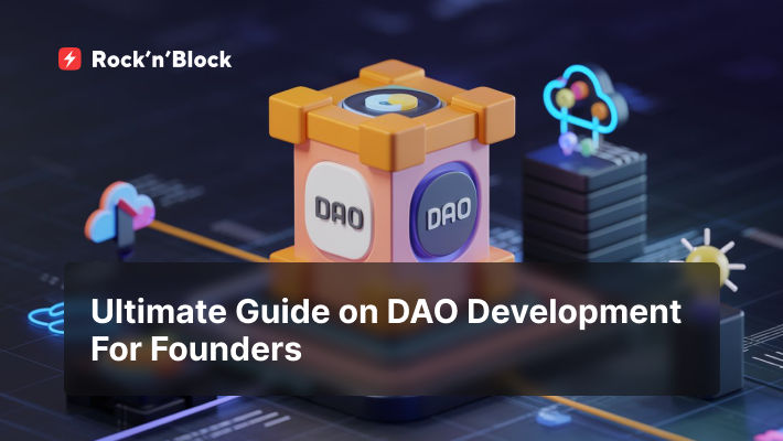 ​​Founder’s Handbook to Successful DAO Development