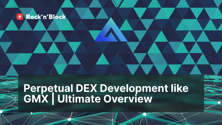 Perpetual DEX Development: A Guide Inspired by GMX