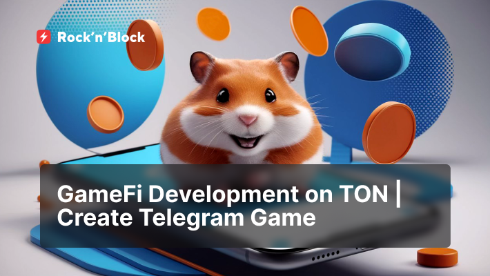 How to Create Telegram Games on TON Blockchain: GameFi Guide