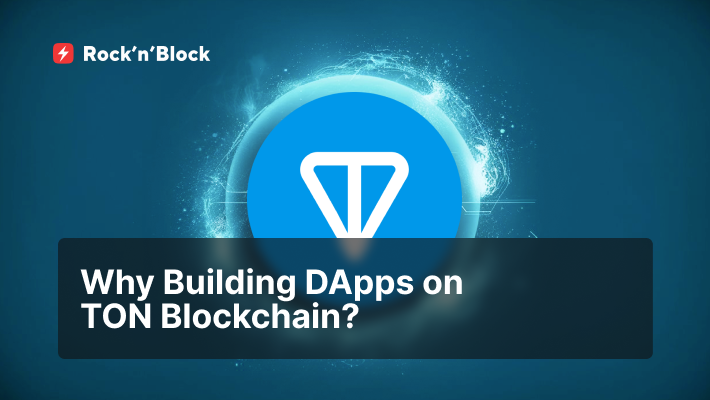 Unlocking Potential of DApp Development with TON Blockchain