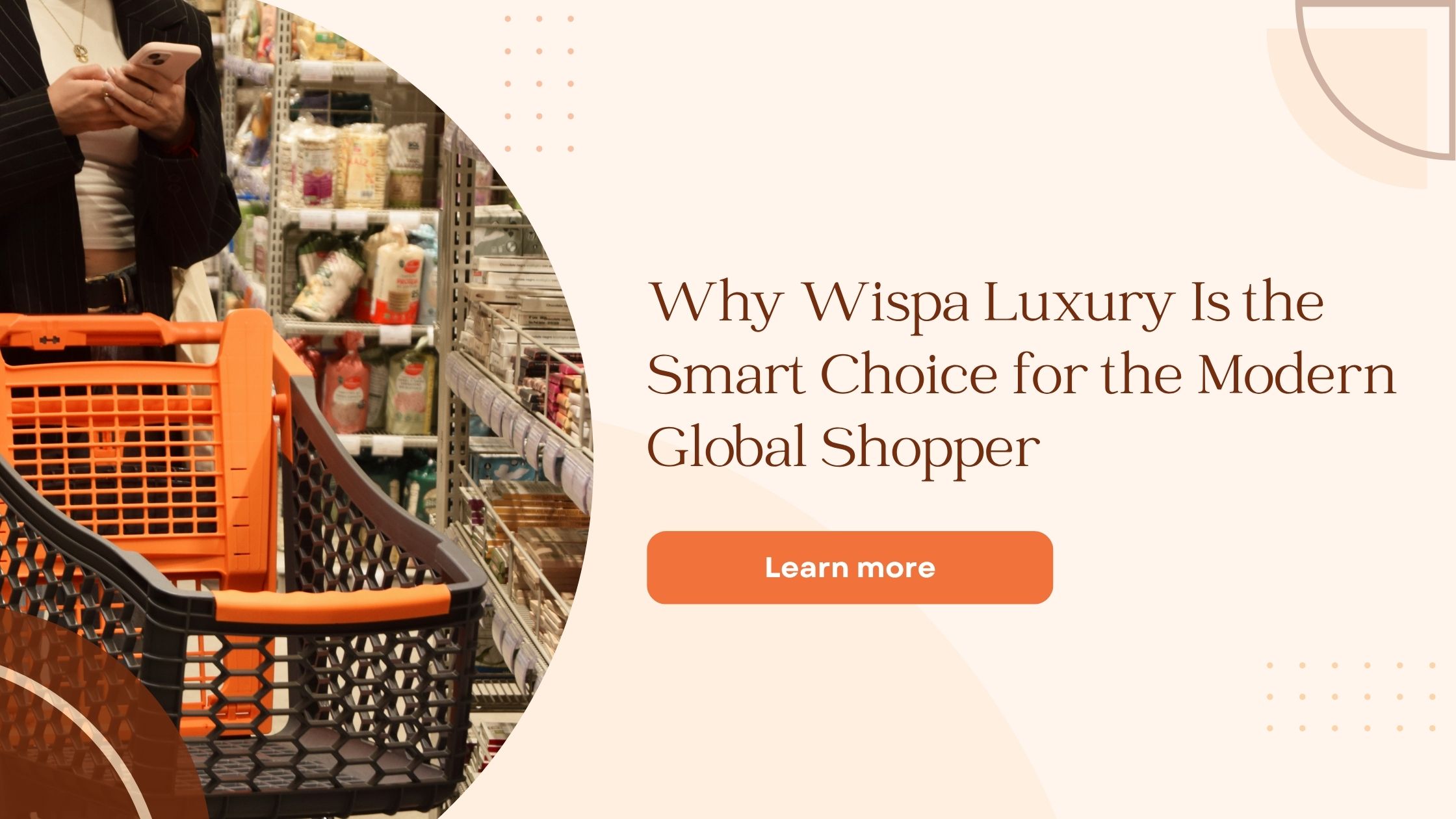 Why Wispa Luxury Is the Smart Choice for the Modern Global Shopper
