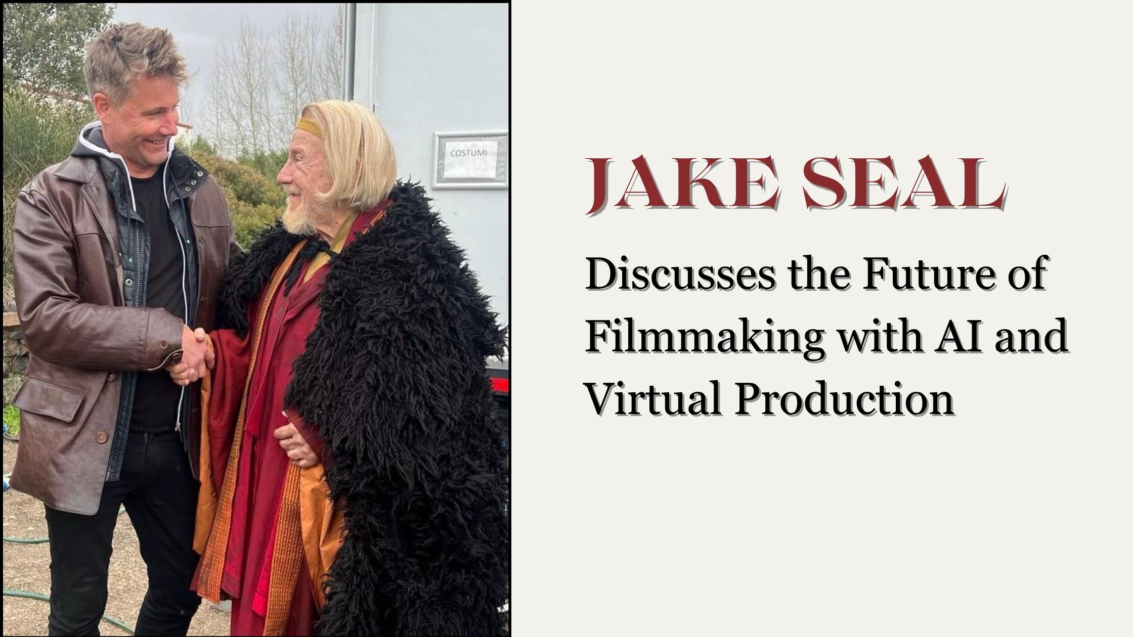 Jake Seal Discusses the Future of Filmmaking with AI and Virtual Production