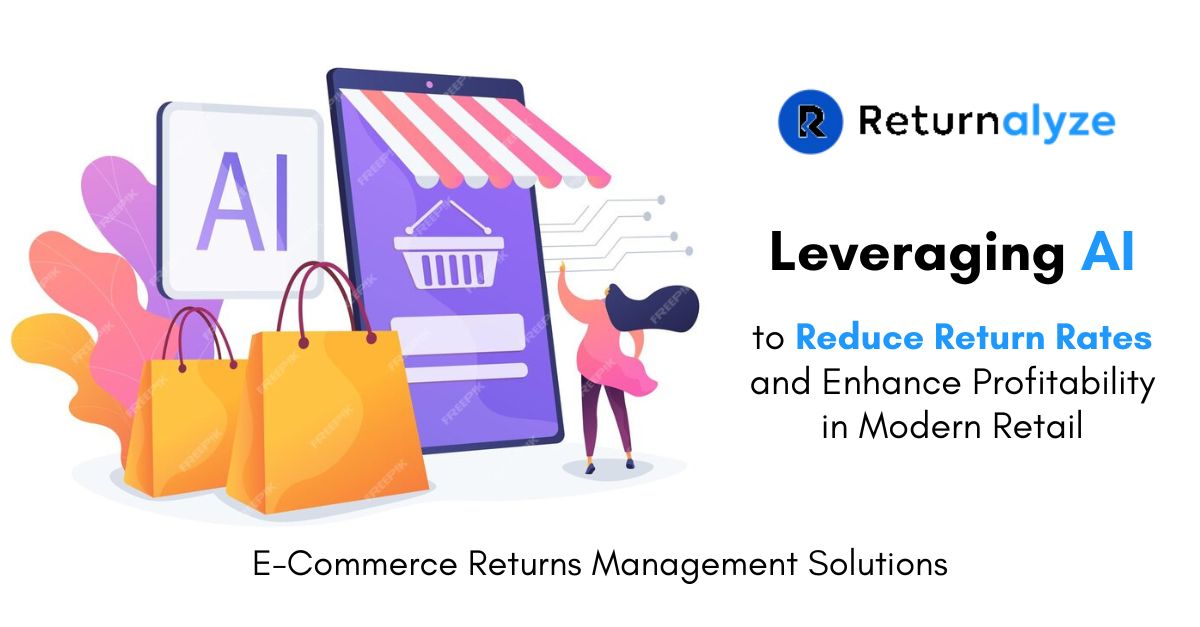 Learn How AI Boost Your Business Profitability By Reducing E-Commerce Return Rates
