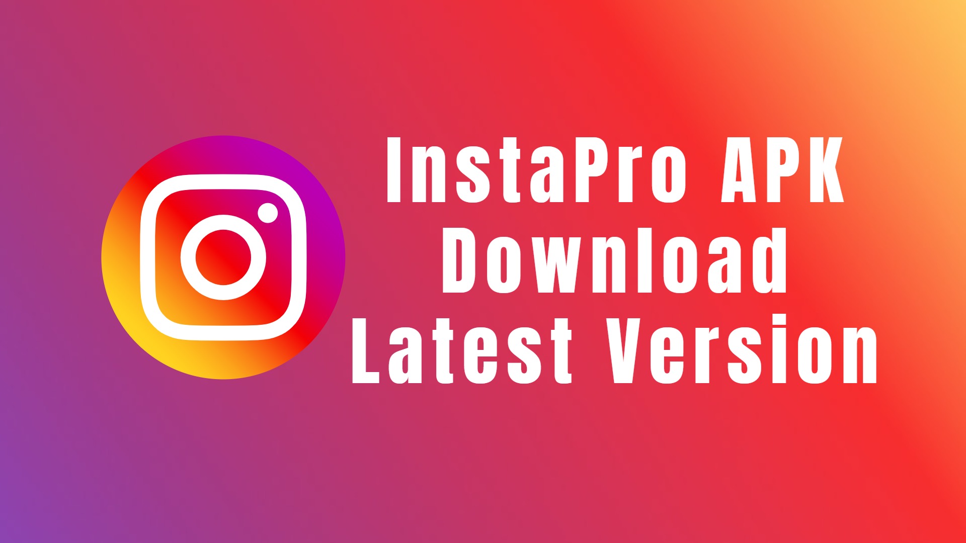 InstaPro APK Download Latest Version
