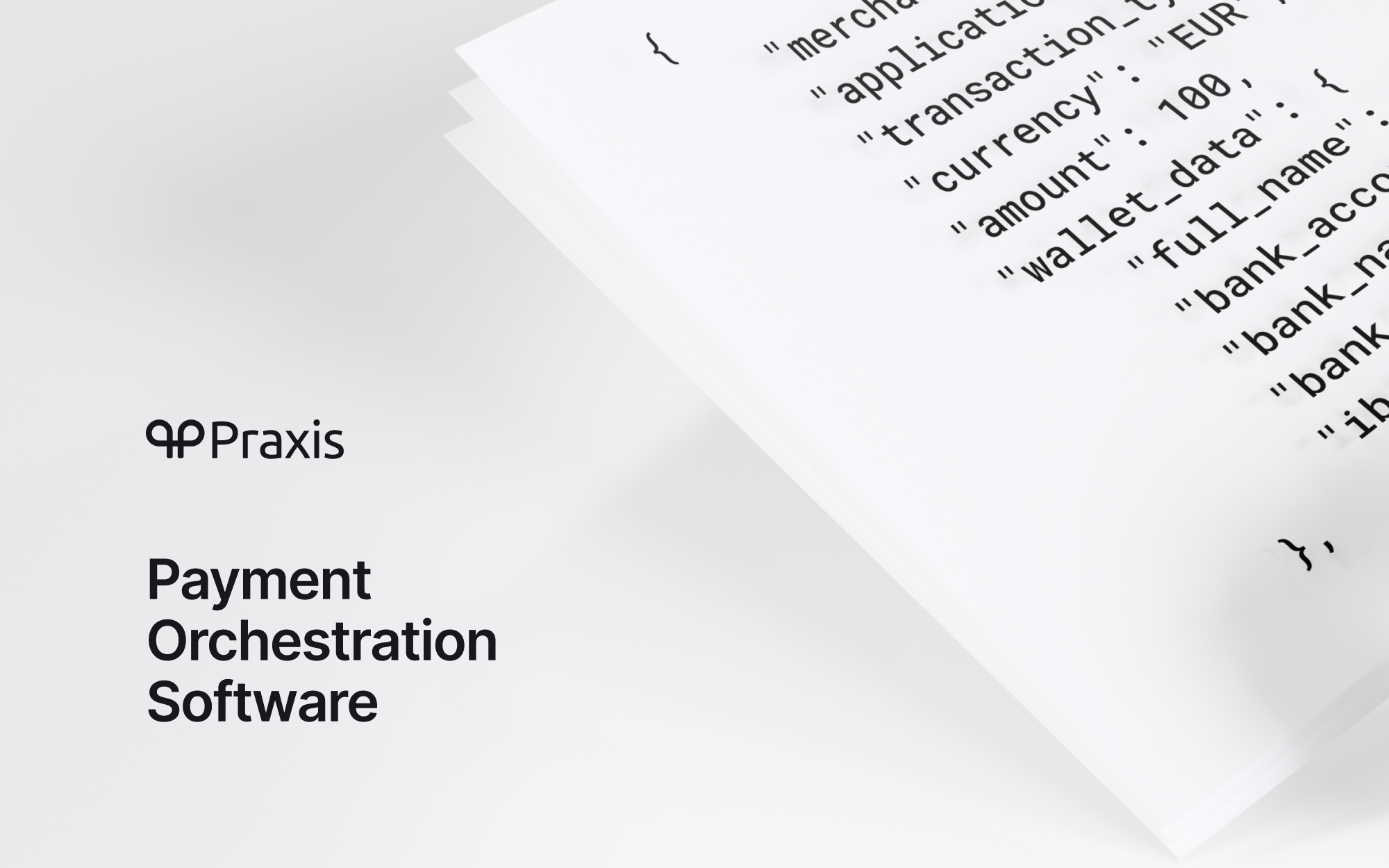 The Rise of Praxis Tech: Transforming Payment Orchestration in the Digital Age