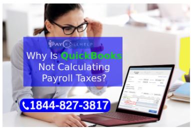 Quickbooks not calculating payroll taxes