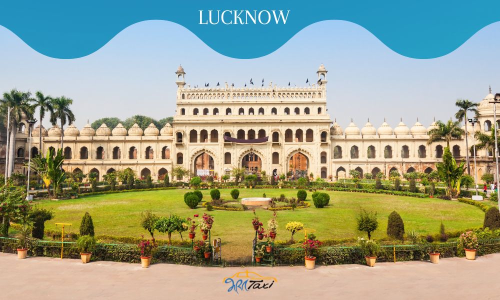 Exploring Lucknow with Taxi Service: A Comprehensive Guide