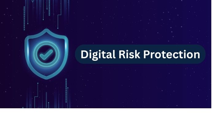 Digital Risk Protection Platforms