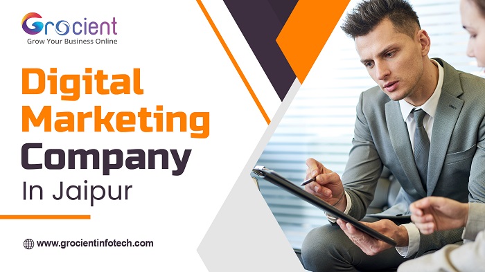 Grocient Infotech Pvt Ltd Promotes the Digital Revolution to Transform Jaipur's Businesses 