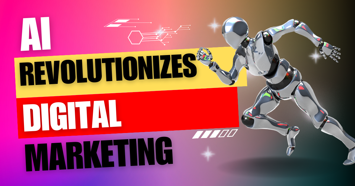 Revolutionizing Digital Marketing with Artificial Intelligence