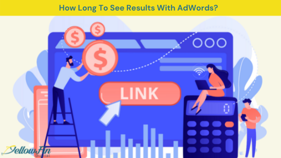 How Long To See Results With AdWords?